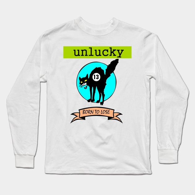 unlucky Long Sleeve T-Shirt by Tee_Graphica